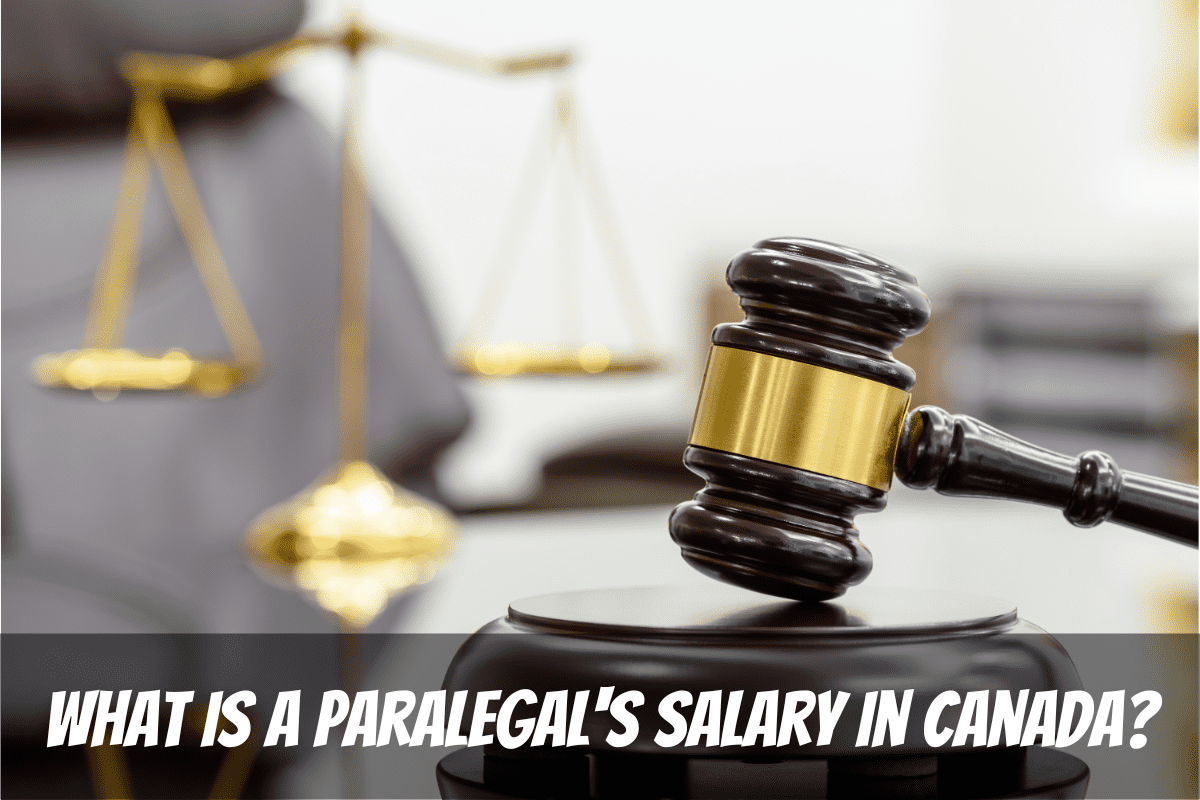 A Legal Gavel Sits On A Table As Worker Earns Their Paralegal's Salary In Canada
