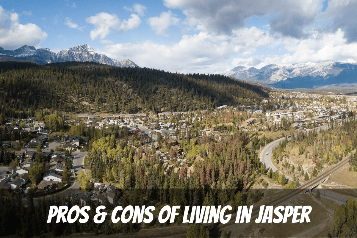 A Summer Aerial View Of The Rocky Mountains And The Pros And Cons Of Living In Jasper Alberta Canada