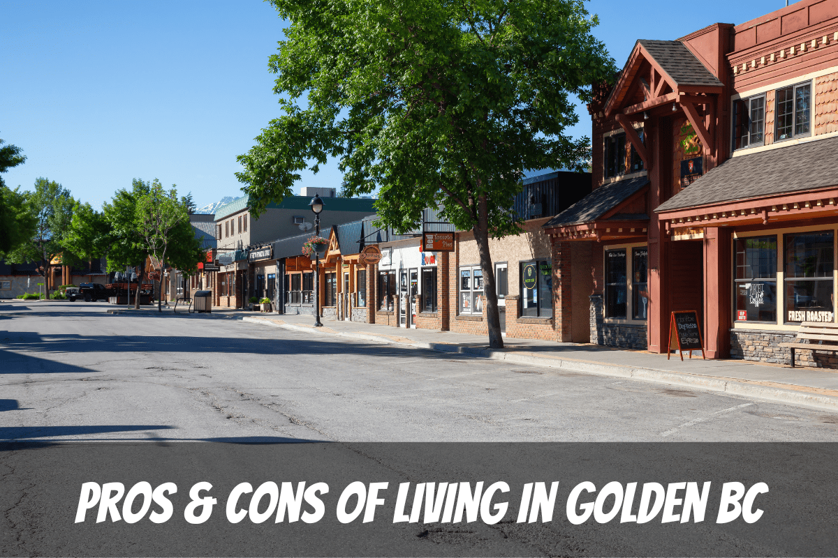 Downtown Stores On A Sunny Day Pros And Cons Of Living In Golden Bc Canada